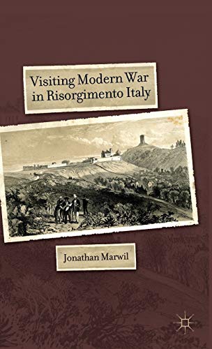 Stock image for Visiting Modern War in Risorgimento Italy for sale by SecondSale