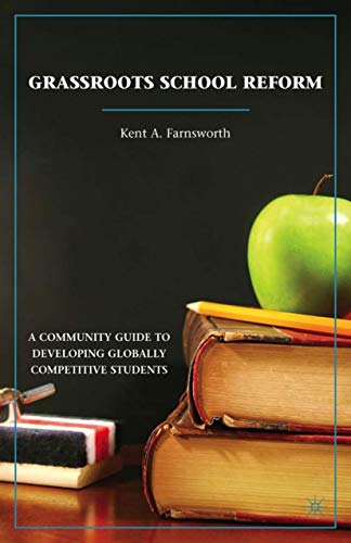 9780230108325: Grassroots School Reform: A Community Guide to Developing Globally Competitive Students