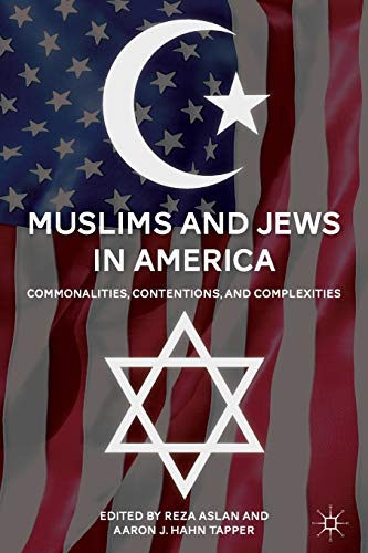 Stock image for Muslims and Jews in America: Commonalities, Contentions, and Complexities for sale by Ergodebooks