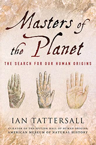 9780230108752: Masters of the Planet: The Search for Our Human Origins (Macmillan Science) (Macsci)