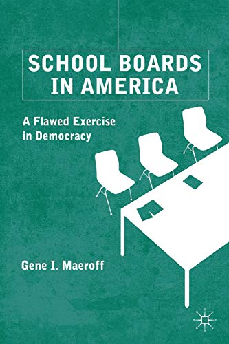 Imagen de archivo de School Boards in America : A Flawed Exercise in Democracy a la venta por Better World Books: West