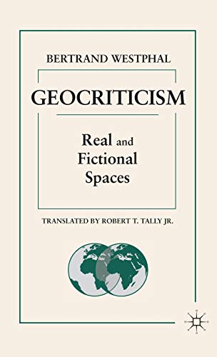 Geocriticism: Real and Fictional Spaces