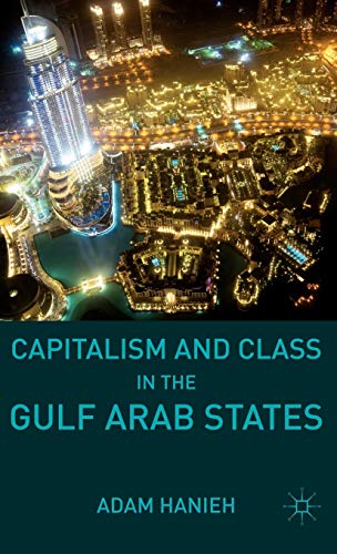 Stock image for Capitalism and Class in the Gulf Arab States for sale by SecondSale