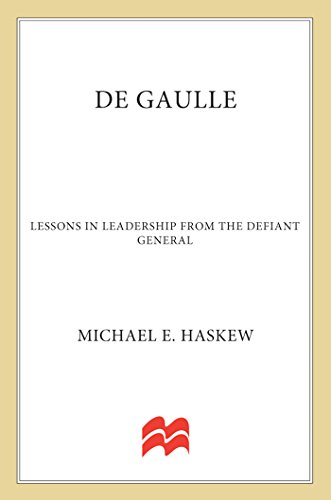 9780230110816: De Gaulle: Lessons in Leadership from the Defiant General