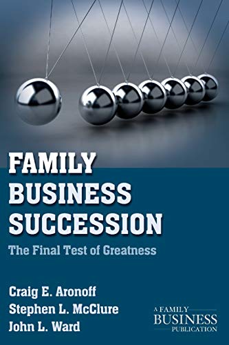 Imagen de archivo de Family Business Succession: The Final Test of Greatness (A Family Business Publication) a la venta por Goodwill Books