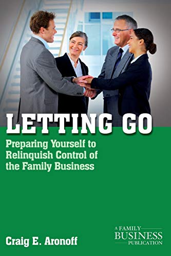 Stock image for Letting Go : Preparing Yourself to Relinquish Control of the Family Business for sale by Better World Books