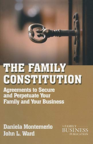 Beispielbild fr The Family Constitution : Agreements to Secure and Perpetuate Your Family and Your Business zum Verkauf von Chiron Media