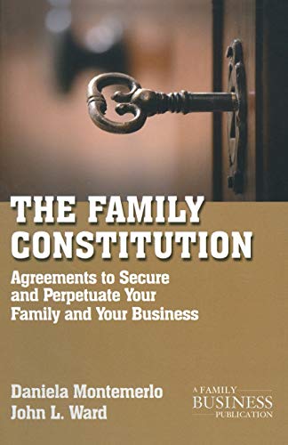 9780230111165: The Family Constitution: Agreements to Secure and Perpetuate Your Family and Your Business (A Family Business Publication)