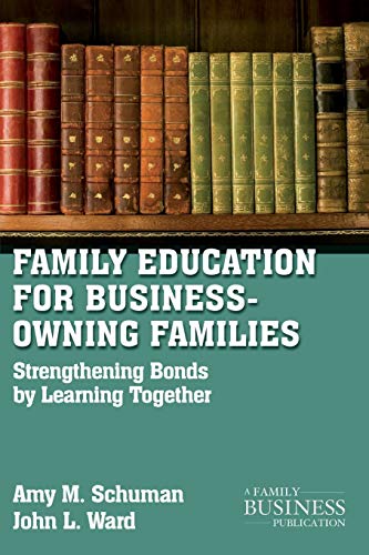 Imagen de archivo de Family Education for Business-Owning Families : Strengthening Bonds by Learning Together a la venta por Better World Books