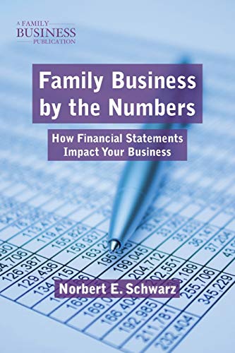 Stock image for Family Business by the Numbers : How Financial Statements Impact Your Business for sale by Better World Books