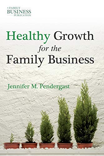 9780230111240: Healthy Growth for the Family Business (A Family Business Publication)