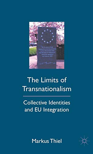 Stock image for The Limits of Transnationalism: Collective Identities and EU Integration for sale by Ria Christie Collections