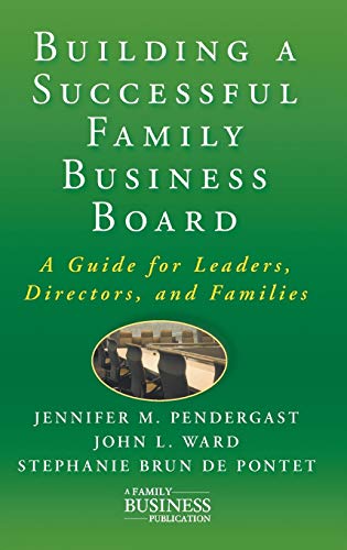 Beispielbild fr Building a Successful Family Business Board: A Guide for Leaders, Directors, and Families (A Family Business Publication) zum Verkauf von Ergodebooks