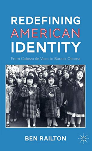 Stock image for Redefining American Identity: From Cabeza De Vaca to Barack Obama for sale by Revaluation Books