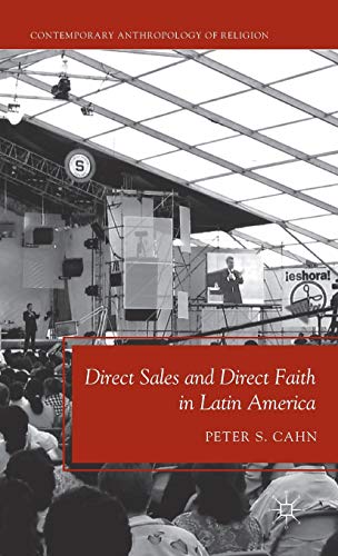 9780230112490: Direct Sales and Direct Faith in Latin America (Contemporary Anthropology of Religion)