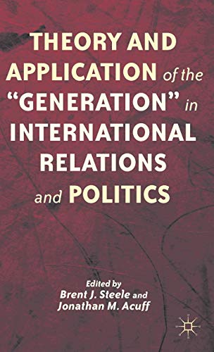 Stock image for Theory and Application of the "Generation" in International Relations and Politics for sale by Revaluation Books
