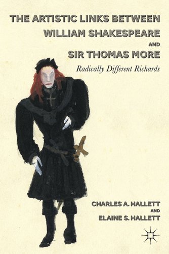 Beispielbild fr The Artistic Links Between William Shakespeare and Sir Thomas More: Radically Different Richards zum Verkauf von PsychoBabel & Skoob Books