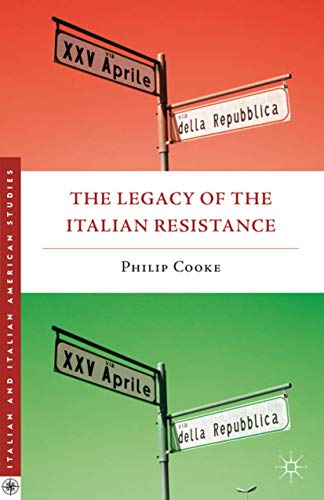 Beispielbild fr The Legacy of the Italian Resistance (Italian and Italian American Studies) zum Verkauf von Books From California