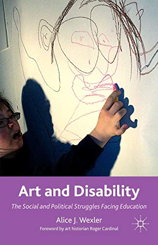 Stock image for Art and Disability: The Social and Political Struggles Facing Education for sale by Chiron Media