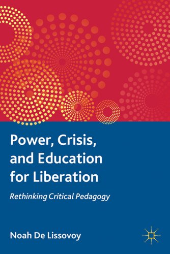 Stock image for Power, Crisis, and Education for Liberation: Rethinking Critical Pedagogy for sale by HPB-Red