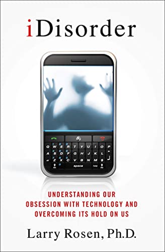 Beispielbild fr iDisorder: Understanding Our Obsession With Technology and Overcoming Its Hold on Us zum Verkauf von Wonder Book