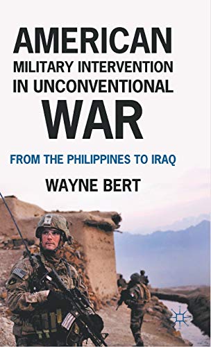 Beispielbild fr American Military Intervention in Unconventional War: From the Philippines to Iraq zum Verkauf von Reuseabook