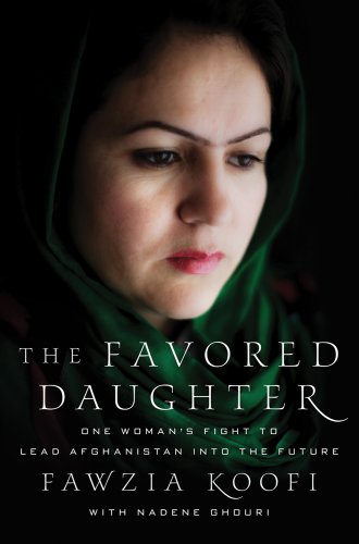 Beispielbild fr The Favored Daughter : One Woman's Fight to Lead Afghanistan into the Future zum Verkauf von Better World Books