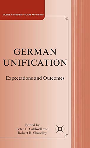 9780230120754: German Unification: Expectations and Outcomes