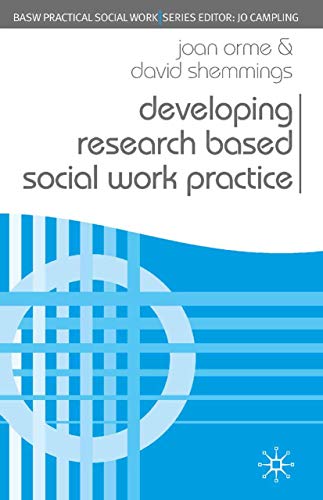 Developing Research Based Social Work Practice (Practical Social Work Series) (9780230200456) by Orme, Joan