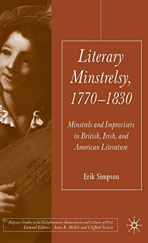 9780230200517: Literary Minstrelsy, 1770-1830: Minstrels and Improvisers in British, Irish, and American Literature