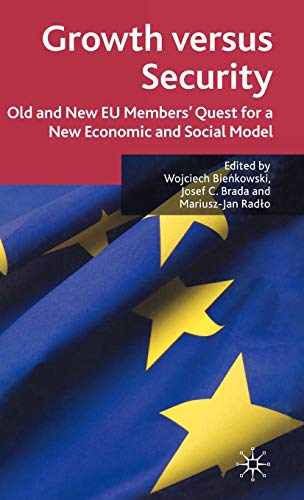 Imagen de archivo de Growth versus Security: Old and New EU Members Quests for a New Economic and Social Model a la venta por Ergodebooks