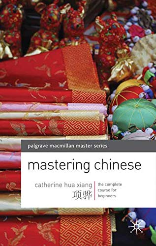 Beispielbild fr Mastering Chinese: The complete course for beginners (Palgrave Master Serie s (Languages)) zum Verkauf von Infinity Books Japan