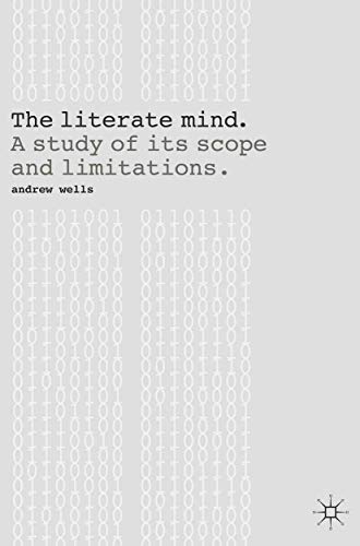 Stock image for The Literate Mind: A Study of Its Scope and Limitations for sale by Bookoutlet1