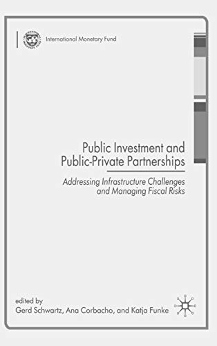 9780230201330: Public Investment and Public-Private Partnerships: Addressing Infrastructure Challenges and Managing Fidcal Risks: Addressing Infrastructure Challenges and Managing Fiscal Risks: 0