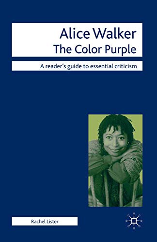 Alice Walker - The Color Purple (Readers' Guides to Essential Criticism, 33)