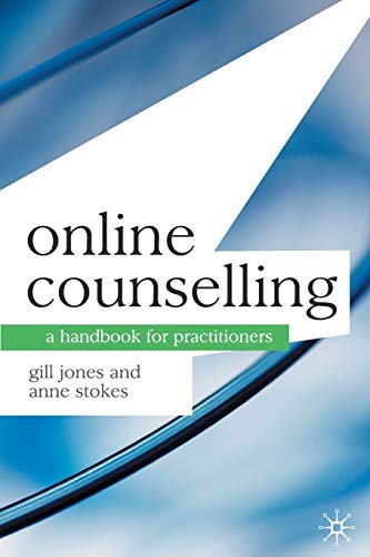 9780230201958: Online Counselling: A Handbook for Practitioners: 3 (Professional Handbooks in Counselling and Psychotherapy)