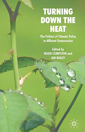 Stock image for Turning Down the Heat: The Politics of Climate Policy in Affluent Democracies for sale by Reuseabook