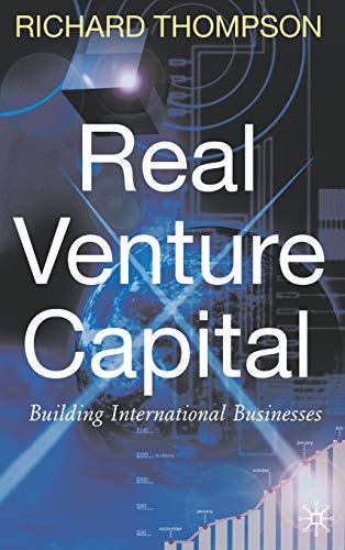 Stock image for Real Venture Capital: Building International Businesses for sale by Ergodebooks