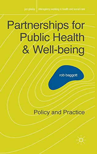 Stock image for Partnerships for Public Health and Well-being : Policy and Practice for sale by Ria Christie Collections