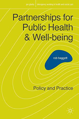 Stock image for Partnerships for Public Health and Well-being: Policy and Practice: 6 (Interagency Working in Health and Social Care) for sale by Reuseabook
