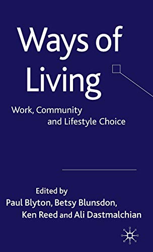9780230202283: Ways of Living: Work, Community and Lifestyle Choice