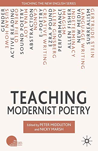 Teaching Modernist Poetry (Teaching the New English) [Paperback] Marsh, N. and Middleton, P.