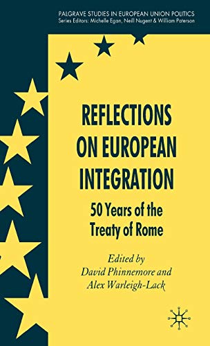 Imagen de archivo de Reflections on European Integration: 50 Years of the Treaty of Rome a la venta por Winged Monkey Books