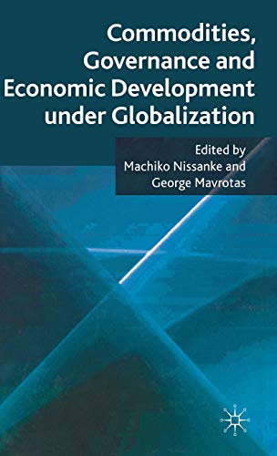 Beispielbild fr Commodities, Governance and Economic Development under Globalization zum Verkauf von Academybookshop