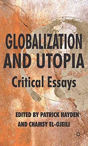 9780230203594: Globalization and Utopia: Critical Essays