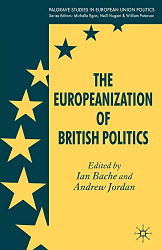 Imagen de archivo de The Europeanization of British Politics (Palgrave Studies in European Union Politics) a la venta por AwesomeBooks