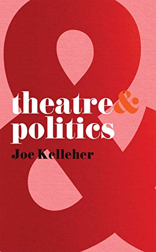 9780230205239: Theatre and Politics (Theatre And, 25)