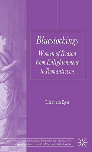 Stock image for Bluestockings: Women of Reason from Enlightenment to Romanticism for sale by R.D.HOOKER