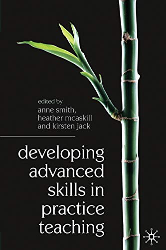 Stock image for Developing Advanced Skills in Practice Teaching for sale by WorldofBooks