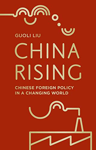 Imagen de archivo de China Rising, Chinese foreign policy in a changing world a la venta por old aberdeen bookshop